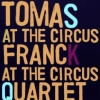 Tomas Frank Quartet - AT THE CIRCUS