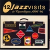 12 JazzVisits - 12 JAZZVISITS IN COPENHAGEN 1996