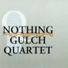 NOTHING GULCH QUARTET