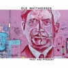 Ole Matthiessen - Past And Present