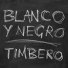 Blanco Y Negro - Timbero
