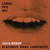 Julia Werup - Lämna inte mig