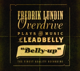 Fredrik Lundin Overdrive Plays the Musi - BELLY UP - Front Cover