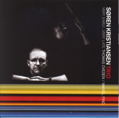 Søren Kristiansen Trio - VERY EARLY, VERY LATE - Front Cover
