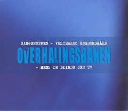 Vesterbro Ungdomsg&aring;rd - Overhalingbanen - Front Cover