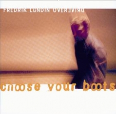 Fredrik Lundin Overdrive - CHOOSE YOUR BOOTS - Front Cover