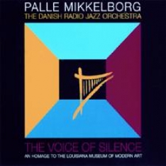 Palle Mikkelborg & DRJO - LOUISIANA SUITE THE VOICE OF SILENCE - Front Cover