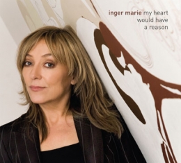 Inger Marie Gundersen - My Heart Would Have A Reason - Front Cover