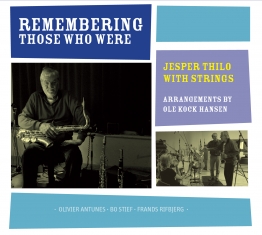 Jesper Thilo - Remembering Those Who Were - Front Cover