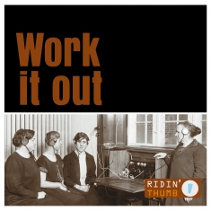 Ridin' Thumb - Work it Out - Front Cover