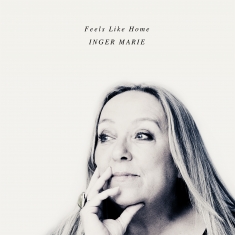 Inger Marie Gundersen - Feels Like Home - Front Cover