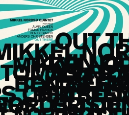 Mikkel Nordsø Quintet - OUT THERE - Front Cover