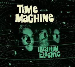 Ibrahim Electric - Time Machine - Front Cover