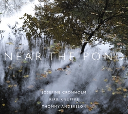 Josefine Cronholm, Kirk Knuffke, Thommy  - NEAR THE POND - Front Cover