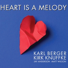 Karl Berger / Kirk Knuffke - Heart is a Melody - Front Cover