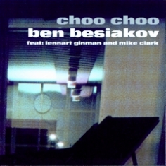 Ben Besiakov Trio - CHOO CHOO - Front Cover
