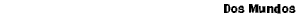 Dos Mundos