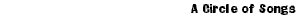 A Circle of Songs